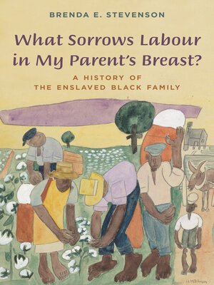 cover image of What Sorrows Labour in My Parent's Breast?